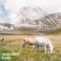 Passa Porto - La Pelle