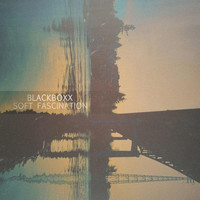 Blackboxx - Soft Fascination