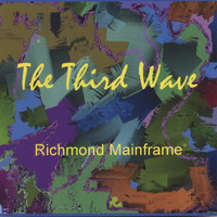 Richmond Mainframe - The Third Wave