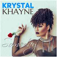 Krystal Khayne - Someday