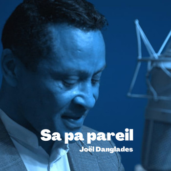 JOEL DANGLADES - Sa Pa Pareil