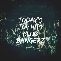 Cover Nation, Hits Etc., #1 Hits - Today's Top Hits Club Bangerz