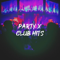 Cover Team, Dance Hits 2014, Party Hit Kings - Party X Club Hits