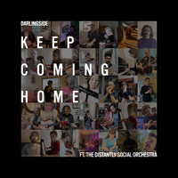 Darlingside - Keep Coming Home (feat. The Distantly Social Orchestra)