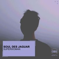 Soul Des Jaguar - Superwoman