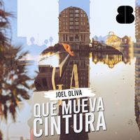 Joel Oliva - Que Mueva Cintura