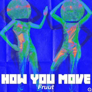 Fruut - How You Move
