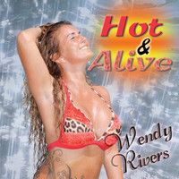 Wendy Rivers - Hot & Alive