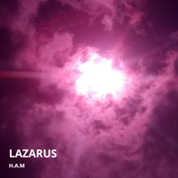 H.A.M - Lazarus