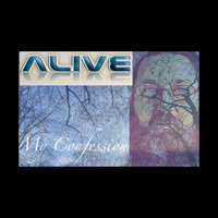Alive - My Confession