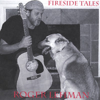 Roger Lehman - Fireside Tales