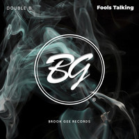 Double B - Fools Talking
