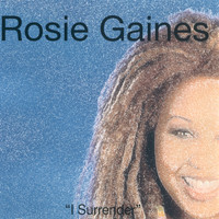 Rosie Gaines - I Surrender - The Mixes