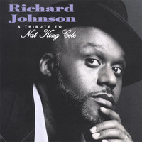 Richard Johnson - A Tribute to Nat King Cole