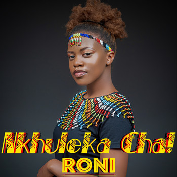 Roni - Nkhuleka Cha!