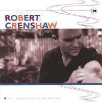 Robert Crenshaw - Full Length Stereo Recordings
