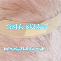 Ridiculous Rick - Skid Knee Plus (Explicit)