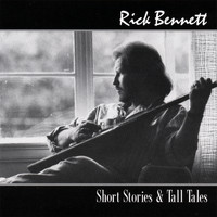 Rick Bennett - Short Stories and Tall Tales