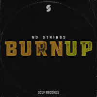 No Strings - Burn Up