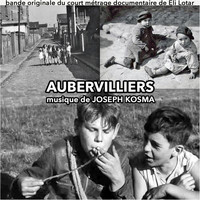 Joseph Kosma - Aubervilliers (Bande originale du film)