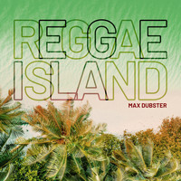 Max Dubster - Reggae Island