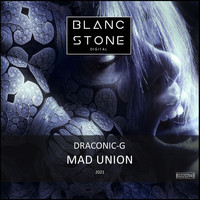 Draconic-G - Mad Union