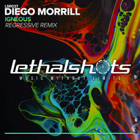 Diego Morrill - Igneous (Regressive Remix)