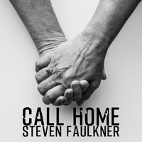 Steven Faulkner - Call Home