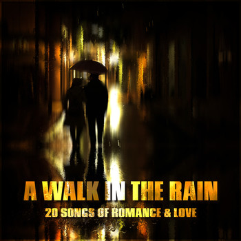 Various Artists - A Walk in the Rain - 20 Songs of Romance & Love
