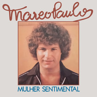 Marco Paulo - Mulher Sentimental