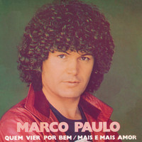 Marco Paulo - Quem Vier Por Bem