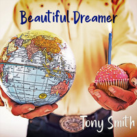 Tony Smith - Beautiful Dreamer