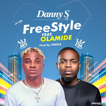Danny S featuring Olamide - FreeStyle