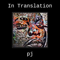 PJ - In Translation