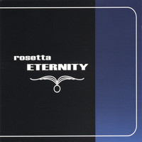 Rosetta - Eternity