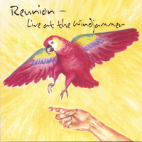 Reunion - Reunion - Live at the Windjammer