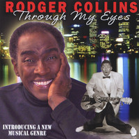 Rodger Collins - Through My Eyes