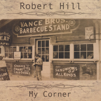 Robert Hill - My Corner