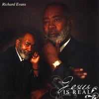 Richard Evans - Jesus Is Real