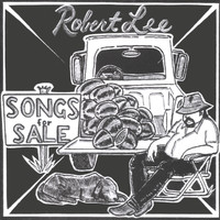 Robert Lee - Songs For Sale