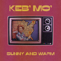 Keb' Mo' - Sunny And Warm