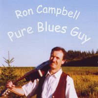 Ron Campbell - Pure Blues Guy