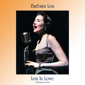 Barbara Lea - Lea in Love (Analog Source Remaster 2021)