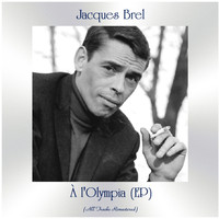 Jacques Brel - À l'olympia (All Tracks Remastered, ep)