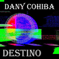 Dany Cohiba - Destino