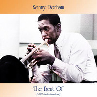 Kenny Dorham - The Best Of (All Tracks Remastered)