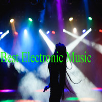 Electronic - Best Electronic Music Ever