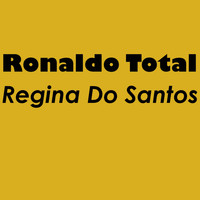 Regina Do Santos - Ronaldo Total