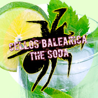 Cellos Balearica - The Soda