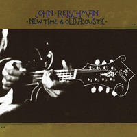 John Reischman - New Time & Old Acoustic